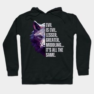 Evil is Evil II - Silver Wolf - Fantasy - Witcher Hoodie